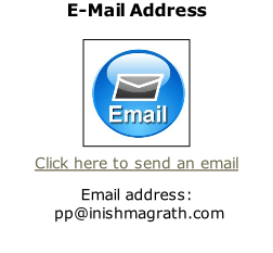 E-Mail Address  Click here to send an email Email address:  pp@inishmagrath.com